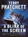 Cover image for A Blink of the Screen